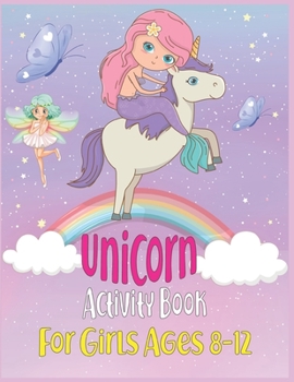 Paperback Unicorn Activity Book For Girls Ages 8-12 Book