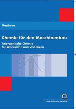 Paperback Chemie für den Maschinenbau. Bd 1: Anorganische Chemie für Werkstoffe und Verfahren [German] Book