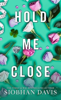 Hold Me Close: All of Me - Book #3 of the All of Me