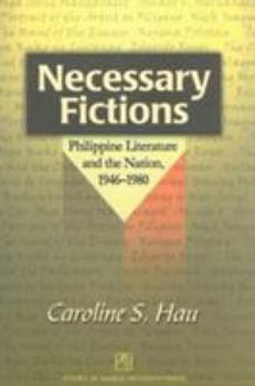 Paperback Necessary Fictions: Philippine Literature and the Nation, 1946-1980 Book