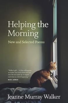 Paperback Helping the Morning: New and Selected Poems Book