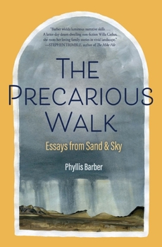 Paperback The Precarious Walk: Essays from Sand and Sky Book