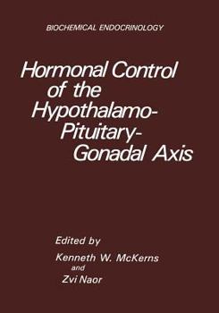 Paperback Hormonal Control of the Hypothalamo-Pituitary-Gonadal Axis Book