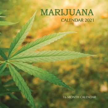 Paperback Marijuana Calendar 2021: 16 Month Calendar Book