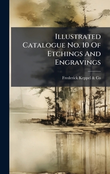 Hardcover Illustrated Catalogue No. 10 Of Etchings And Engravings Book