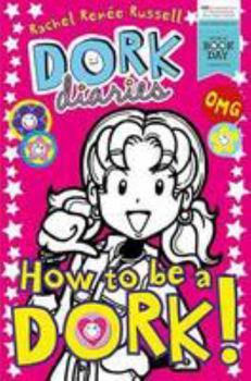 How to be a Dork! - Book  of the Dork Diaries