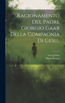 Hardcover Ragionamento Del Padre Giorgio Gaar Della Compagnia Di Gesu.. [Italian] Book