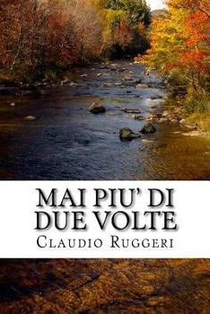 Paperback Mai Piu' Di Due Volte [Italian] Book