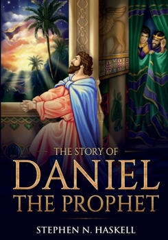 Paperback The Story of Daniel the Prophet: Annotated Book