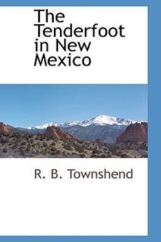 Paperback The Tenderfoot in New Mexico Book