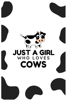 Just a Girl Who Loves Cows: Blank Lined Journal Notebook, Funny cows Notebook journal for cow lovers