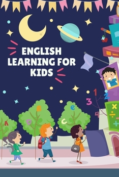 Paperback English Learning For Kids: Learn, Write And Spell Correct English With this Fun Activity Workbook Book