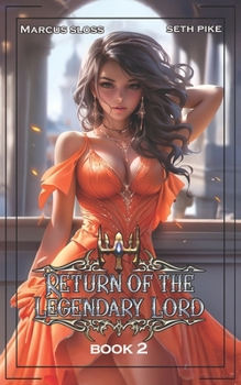 Return of the Legendary Lord 2: A LitRPG Fantasy (Stronghold)
