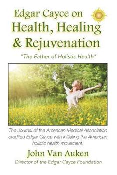 Paperback Edgar Cayce on Health, Healing, and Rejuvenation Book