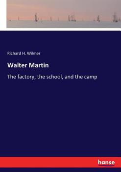 Paperback Walter Martin: The factory, the school, and the camp Book