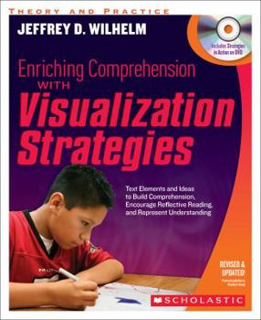 Paperback Enriching Comprehension with Visualization Strategies: Text Elements and Ideas to Build Comprehension, Encourage Reflective Reading, and Represent Und Book