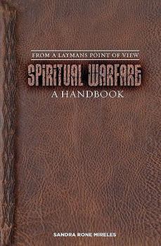 Paperback Spiritual Warfare: A Handbook: From A Layman's Point Of View Book