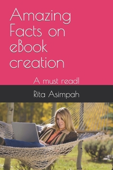 Paperback Amazing Facts on eBook creation: A must read! Book