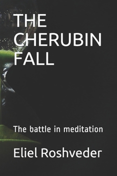 Paperback The Cherubin Fall: The battle in meditation Book