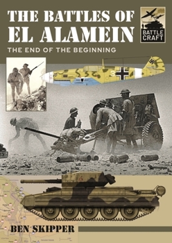 Paperback The Battles of El Alamein: The End of the Beginning Book