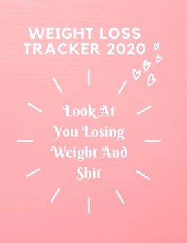 Weight Loss Tracker 2020 :  Diet And Fitness Journal Weight Loss Tracker, Workout , Meal Planner, Shopping List Progress Tracker Log Daily ... Gift ... Dad Brother Siste: Weight Loss journal