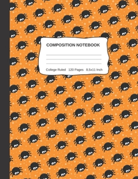 Paperback Compositon Notebook: Wide College Ruled Halloween Cute Spider Orange Pattern Paper Notebook For Kids Teens Students For School Or Home Scho Book