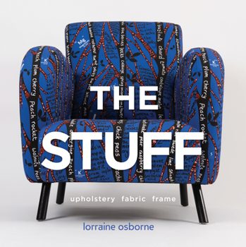Hardcover The Stuff: Upholstery, Fabric, Frame Book