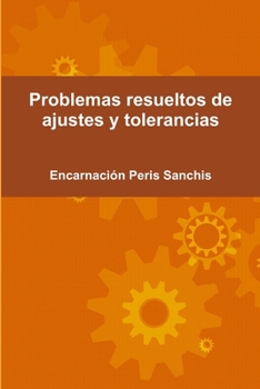 Paperback Problemas resueltos de ajustes y tolerancias [Spanish] Book