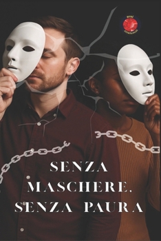 Senza Maschere, Senza Paura (Italian Edition)