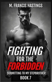 Hardcover Fighting for the Forbidden: Stranded With My Stepbrother Book 7 Book
