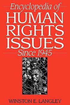 Hardcover Encyclopedia of Human Rights Issues Since 1945 Book