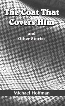 Paperback The Coat That Covers Him: and Other Stories Book