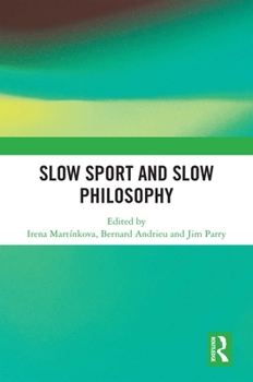 Hardcover Slow Sport and Slow Philosophy Book