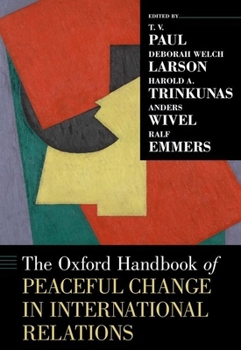 Hardcover The Oxford Handbook of Peaceful Change in International Relations Book