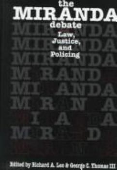 Hardcover The Miranda Debate: Law, Justice, and Policing Book