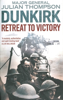 Hardcover Dunkirk: Retreat to Victory Book