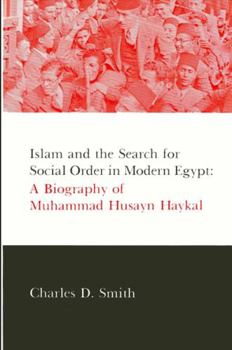 Hardcover Islam and the Search for Social Order in Modern Egypt: A Biography of Muhammad Husayn Haykal Book