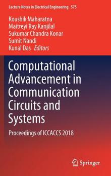 Hardcover Computational Advancement in Communication Circuits and Systems: Proceedings of Iccaccs 2018 Book