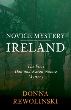 Paperback Novice Mystery - Ireland: The First Dan and Karen Novice Mystery Book