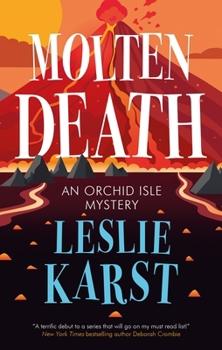 Molten Death - Book #1 of the An Orchid Isle Mystery