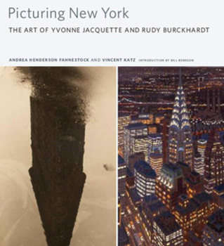 Hardcover Picturing New York: The Art of Yvonne Jacquette and Rudy Burckhardt Book