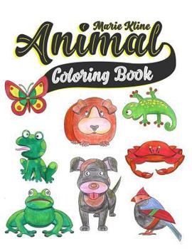 Paperback Animal Coloring Book: Toddler Coloring Book - for toddlers, preschoolers, ages 2-4, 4-8 [Large Print] Book