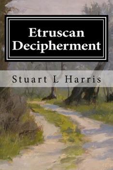 Paperback Etruscan Decipherment: Translation of Etruscan Inscriptions Book