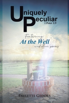 Paperback Uniquely Peculiar, at the Well Book