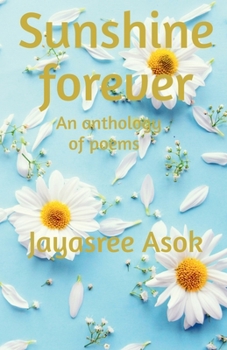 Paperback Sunshine Forever: An anthology of poems Book