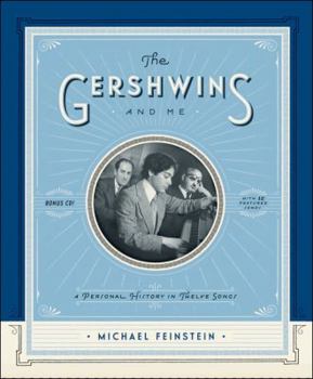 Hardcover The Gershwins and Me: A Personal History in Twelve Songs Book