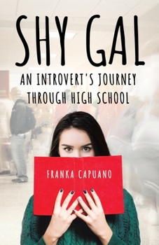 Paperback Shy Gal: An Introvert's Journey Through High School Book