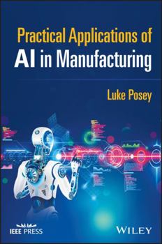 Paperback Practical Applications of AI in Manufacturing (IEEE Press) Book