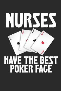 Paperback Nurses Have The Best Poker Face: Sarcastic Card Playing Meme 100 Page Notebook Book