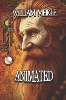 Animated: Three Horror Stories (The William Meikle Chapbook Collection)